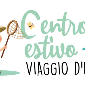Viaggio d’Estate: il centro estivo di Casina di Raffaello Viaggio d’Estate: il centro estivo di Casina di Raffaello