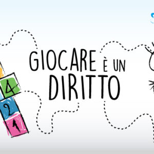 GIOCARE È UN DIRITTO GIOCARE È UN DIRITTO