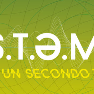 S.T.E.M. in un SECONDO 3.0 S.T.E.M. in un SECONDO 3.0