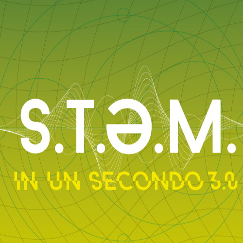 S.T.E.M. in un SECONDO 3.0